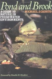 Cover of: Pond and brook: a guide to nature in freshwater environments
