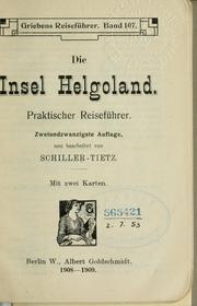Cover of: Die Insel Helgoland: praktischer Reiseführer.  22. Aufl. neu bearb. von Schiller-Tietz