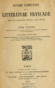 Cover of: Histoire élémentaire de la littérature française depuis l'origine jusqu'à nos jours by Jean François Bonaventure Fleury