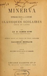 Cover of: Minerva: introduction à l'étude des classiques scolaires grecs et latins ; ouvrage adapté aux besoins des écoles françaises