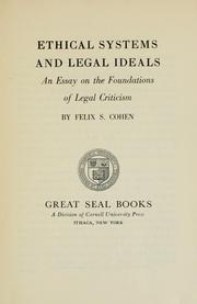 Cover of: Ethical systems and legal ideals: an essay on the foundations of legal criticism