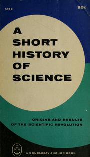 Cover of: A Short history of science: origins and results of the scientific revolution, a symposium.