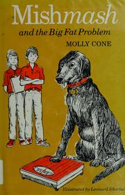 Cover of: Mishmash and the big fat problem by Molly Cone