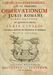 Cover of: Observationum juris romani libri quatour: In quibus plurima juris civilis aliorumque auctorum loca explicantur & emendantur