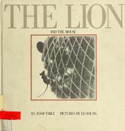 Cover of: The Lion and the mouse: an Aesop fable