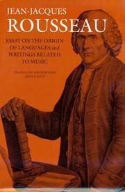 Cover of: Essay on the origin of languages and writings related to music by Jean-Jacques Rousseau