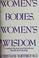 Cover of: Women's bodies, women's wisdom