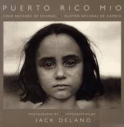 Cover of: Puerto Rico mío: four decades of change = cuatro décadas de cambio