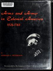 Cover of: Arms and armor in colonial America, 1526-1783.