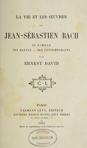 Cover of: La vie et les oeuvres de Jean-Sébastien Bach