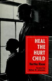 Cover of: Heal the hurt child: an approach through educational therapy with special reference to the extremely deprived Negro child.