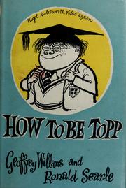 Cover of: How to be topp: a guide to success for tiny pupils, including all there is to know about space