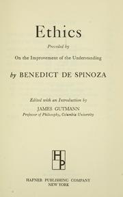 Cover of: Ethics preceded by On the improvement of the understanding by Baruch Spinoza
