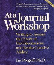 Cover of: At a journal workshop: writing to access the power of the unconscious and evoke creative ability