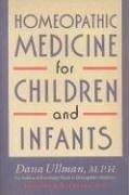 Cover of: Homeopathic medicine for children and infants by Dana Ullman