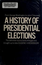 Cover of: A history of presidential elections by Eugene Holloway Roseboom