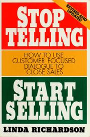 Cover of: Stop telling, start selling by Linda Richardson