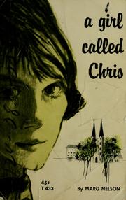 Cover of: A girl called Chris by Marg Nelson