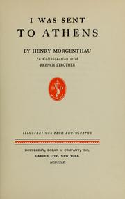 I was sent to Athens by Morgenthau, Henry