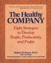 Cover of: The healthy company: eight strategies to develop people, productivity, and profits