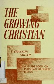 Cover of: The growing Christian: a guidebook on personal religious living.