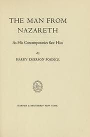 The Man from Nazareth as his contemporaries saw Him by Harry Emerson Fosdick