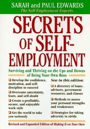 Cover of: Secrets of self-employment: surviving and thriving on the ups and downs of being your own boss