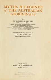 Cover of: Myths & legends of the Australian aboriginals by W. Ramsay Smith