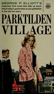Cover of: Parktilden Village by Elliott, George P.