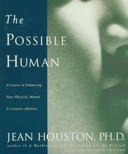 Cover of: The possible human by Jean Houston