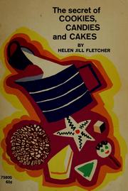 Cover of: The secret of cookies, candies, and cakes