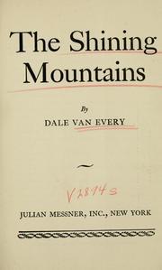 Cover of: The shining mountains. by Dale Van Every