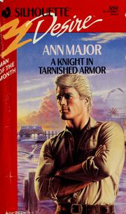 Cover of: A knight in tarnished armor by Ann Major