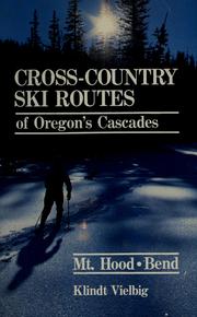 Cover of: Cross-country ski routes of Oregon's Cascades by Klindt Vielbig