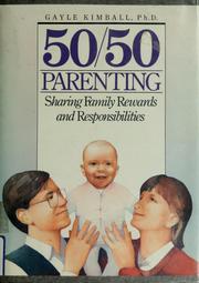 Cover of: 50-50 parenting: sharing family rewards and responsibilities
