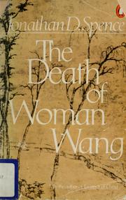 Cover of: The death of Woman Wang by Jonathan D. Spence