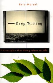 Cover of: Deep writing: 7 principles that bring ideas to life