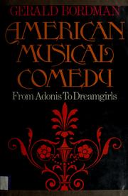 Cover of: American musical comedy by Gerald Martin Bordman