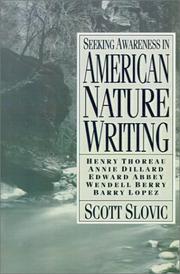 Cover of: Seeking awareness in American nature writing: Henry Thoreau, Annie Dillard, Edward Abbey, Wendell Berry, Barry Lopez