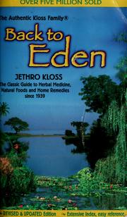 Cover of: Back to Eden: a human interest story of health and restoration to be found in herb, root, and bark