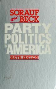 Cover of: Party politics in America. by Frank J. Sorauf