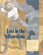 Cover of: Lost In the Yellowstone: Truman Everts's Thirty Seven Days of Peril