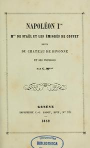 Napoléon Ier, Mme de Staël et les émigrés de Coppet by C.-L Cadet de Gassicourt