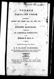 Cover of: A voyage round the world performed during the years 1790, 1791, and 1792, by Etienne Marchand: preceded by a historical introduction, and illustrated by charts, etc