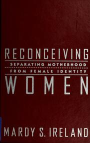 Cover of: Reconceiving women: separating motherhood from female identity