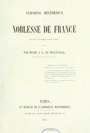 Cover of: Armorial historique de la noblesse de France by Henri James Gabriel de Milleville