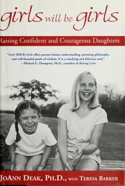 Cover of: Girls will be girls: raising confident and courageous daughters