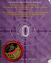 Cover of: Student solutions manual to accompany Elementary differential equations, sixth edition, and Elementary differential equations and boundary value problems, sixth edition [by] William E. Boyce, Richard C. DiPrima by Charles W. Haines
