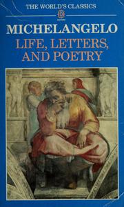 Cover of: Michelangelo, life, letters, and poetry by selected and translated with an introduction by George Bull ; poems translated by George Bull and Peter Porter.