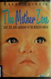 Cover of: The mother zone by Marni Jackson